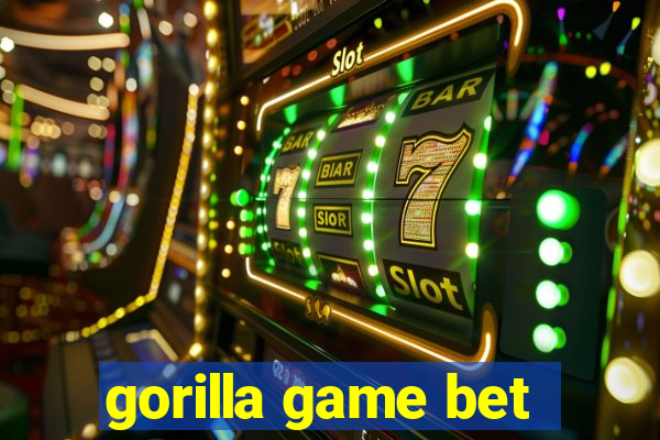 gorilla game bet